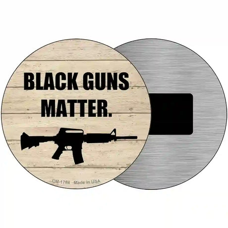 Black Guns Matter Novelty Metal Circle Sign C-1788 3.5" (CM)