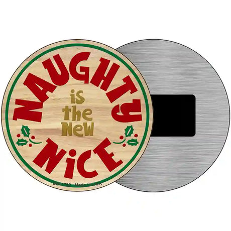 Naughty Is The New Nice Novelty Metal Circle Sign C-1789 3.5" (CM)