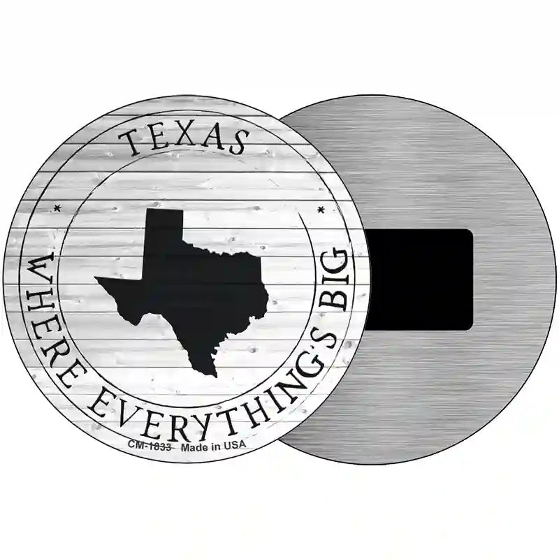 Texas Where Everythings Big Novelty Metal Circle Sign C-1833 3.5" (CM)