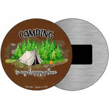 Camping Is My Happy Place Tent Novelty Metal Circle Sign 3.5" (CM)