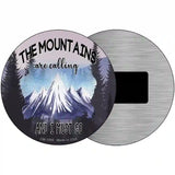 Mountains Are Calling I Must Go Novelty Metal Circle Sign 3.5" (CM)