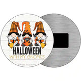 Halloween With My Gnomies Novelty Metal Circle Sign 3.5" (CM)