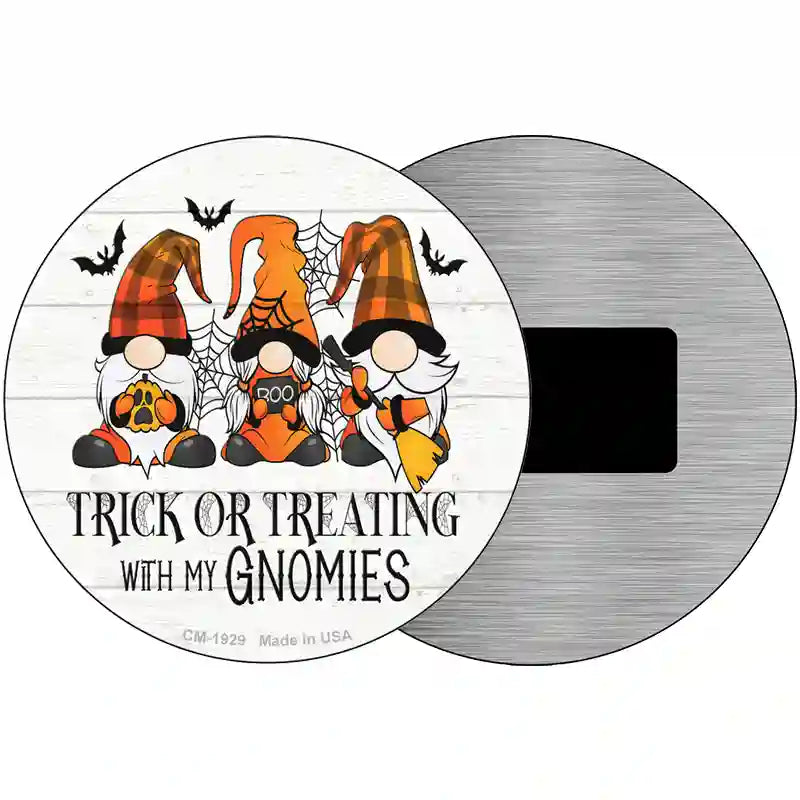 Trick Or Treating With My Gnomies Novelty Metal Circle Sign 3.5" (CM)