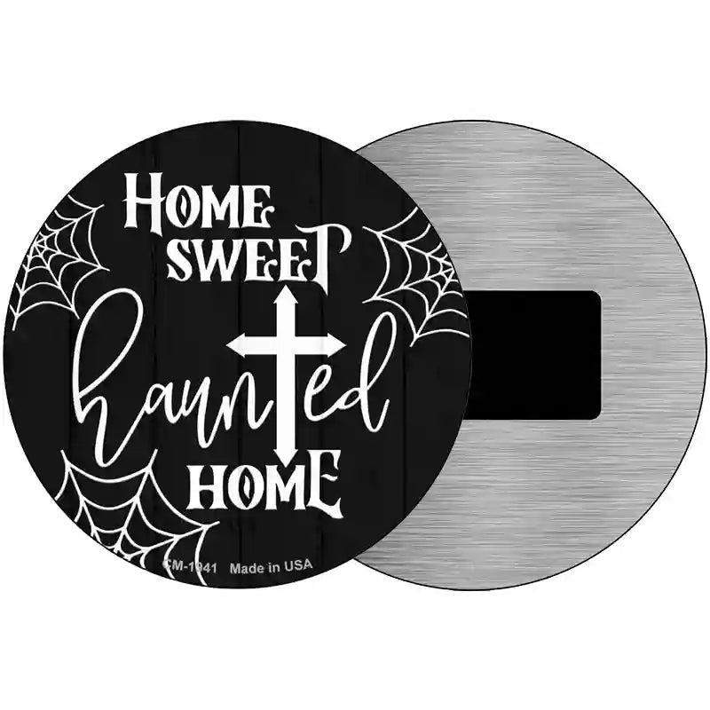 Home Sweet Haunted Home Novelty Metal Circle Sign 3.5" (CM)