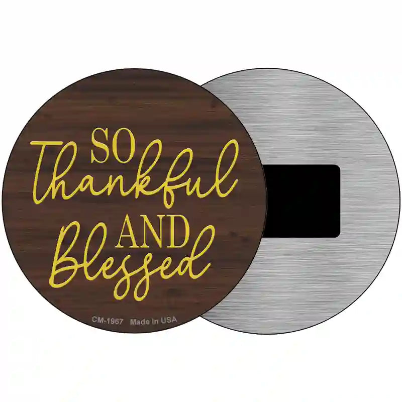 So Thankful And Blessed Novelty Metal Circle Sign 3.5" (CM)