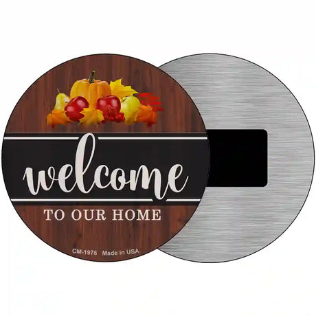 Welcome To Our Home Novelty Metal Circle Sign 3.5" (CM)