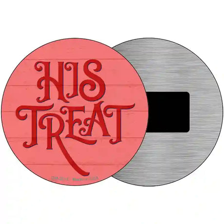 His Treats Red Novelty Metal Circle Sign 3.5" (CM)