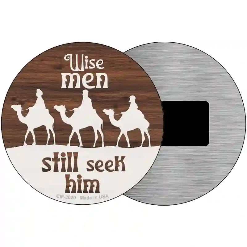 Wise Men still Seek Him Novelty Metal Circle Sign 3.5" (CM)