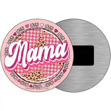 Loved Mama Novelty Metal Circle Sign 3.5" (CM)