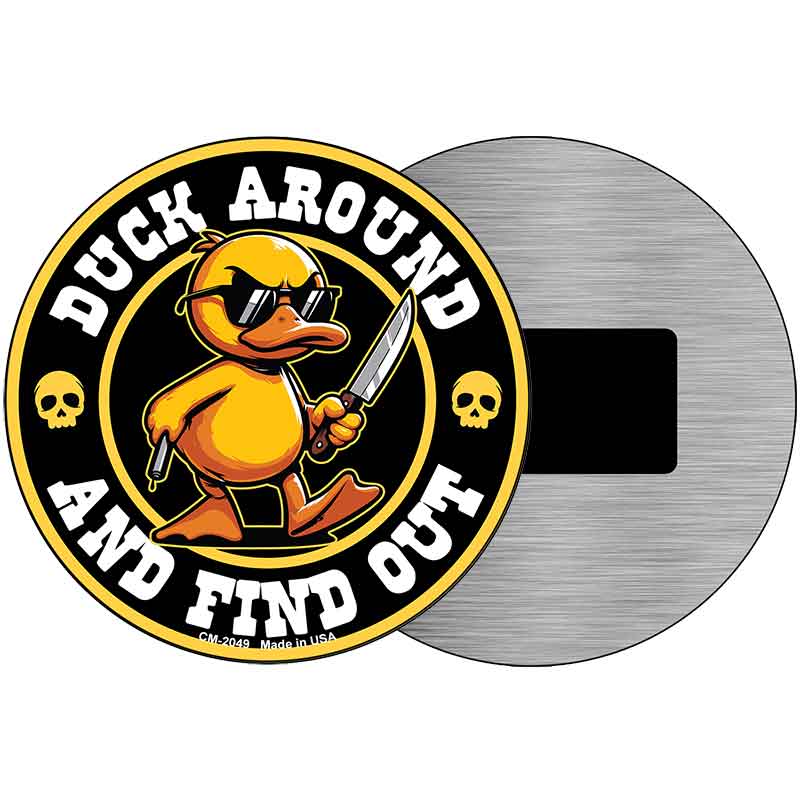 Duck Around and Find Out Novelty Metal Circular Sign C-2049