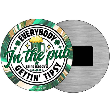 Everybody Getting Tipsy Novelty Metal Circular Sign C-2054