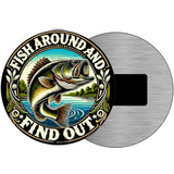 Fish Around and Find Out Novelty Metal Circular Sign C-2057