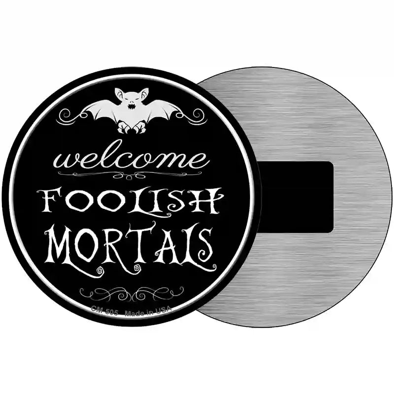 Welcome Mortals Novelty Metal Circular Sign 3.5" (CM)