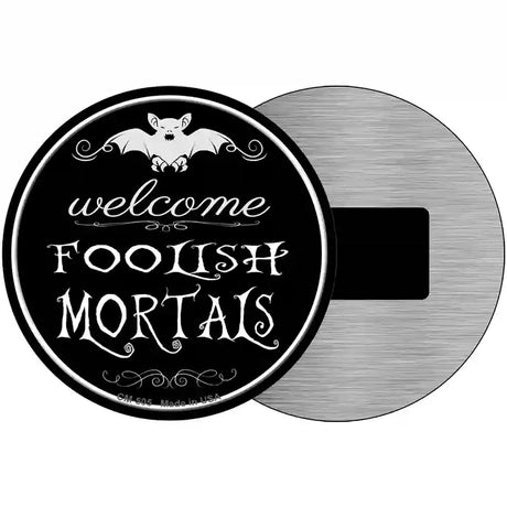 Welcome Mortals Novelty Metal Circular Sign 3.5" (CM)