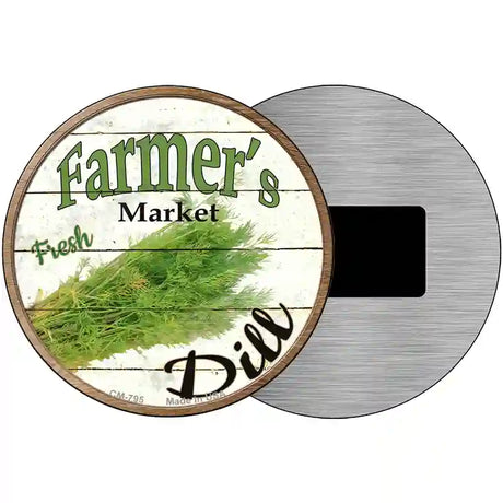 Farmers Market Dill Novelty Metal Circular Sign 3.5" (CM)