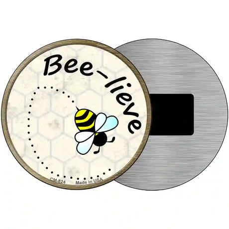 Bee-Lieve Novelty Metal Circular Sign 3.5" (CM)