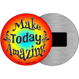 Make Today Amazing Novelty Metal Circular Sign 3.5" (CM)