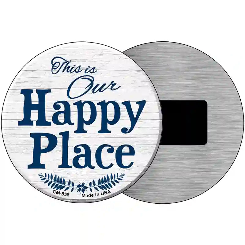 Our Happy Place Novelty Metal Circular Sign 3.5" (CM)