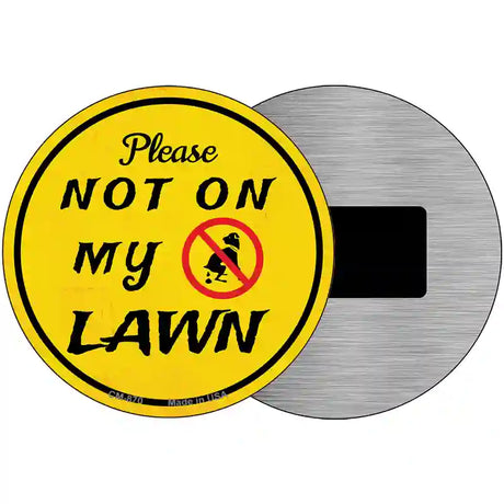 Not On My Lawn Novelty Metal Circular Sign 3.5" (CM)