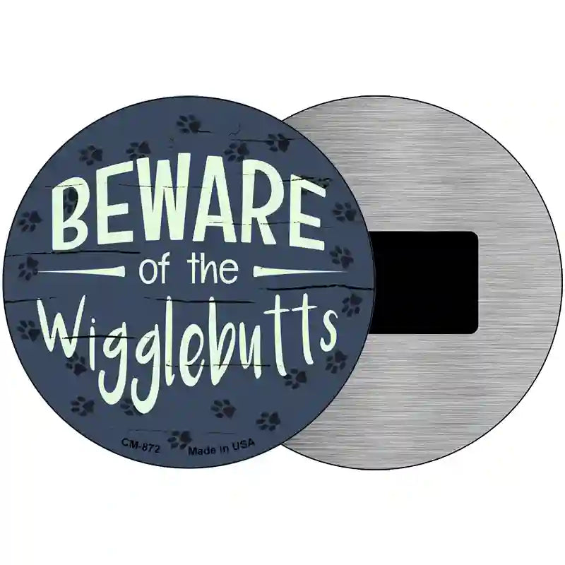 Beware of the Wigglebutts Novelty Metal Circular Sign 3.5" (CM)