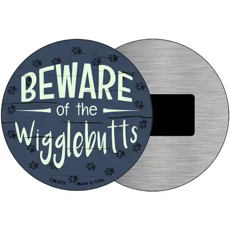 Beware of the Wigglebutts Novelty Metal Circular Sign 3.5" (CM)