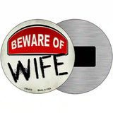 Beware of Wife Novelty Metal Circular Sign 3.5" (CM)