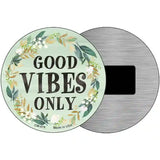 Good Vibes Only Novelty Metal Circular Sign 3.5" (CM)