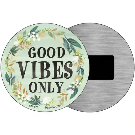 Good Vibes Only Novelty Metal Circular Sign 3.5" (CM)