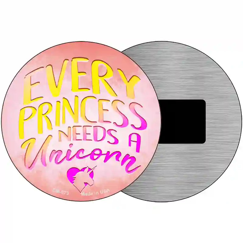 Princess Needs A Unicorn Novelty Metal Circular Sign 3.5" (CM)