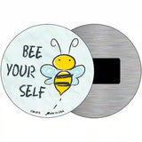 Bee Yourself Novelty Metal Circular Sign 3.5" (CM)