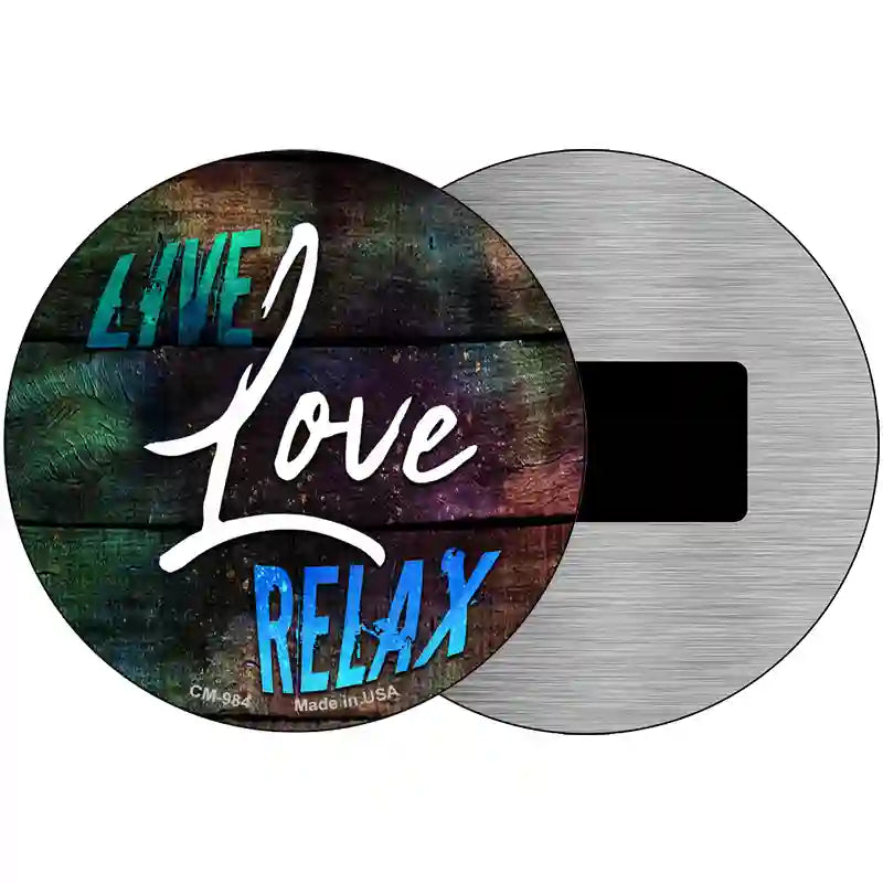 Live Love Relax Novelty Metal Circular Sign 3.5" (CM)