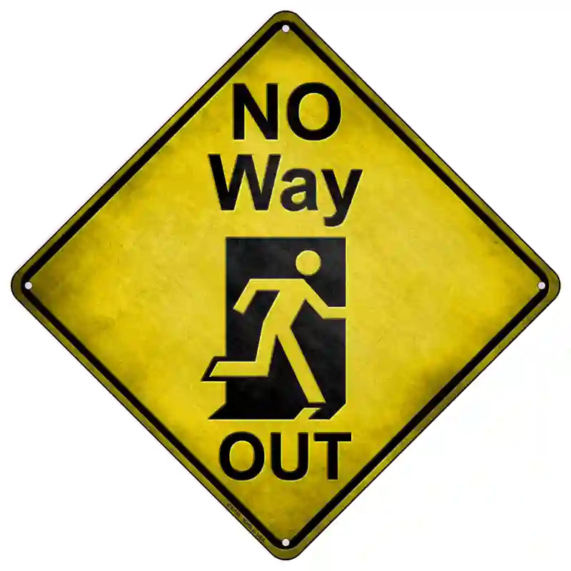 No Way Out Novelty Metal Crossing Sign 16.5" (CX)