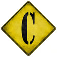 Letter C Xing Novelty Metal Crossing Sign 16.5" (CX)