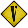 Letter V Xing Novelty Metal Crossing Sign 16.5" (CX)