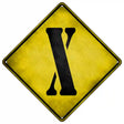 Letter X Xing Novelty Metal Crossing Sign 16.5" (CX)