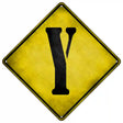 Letter Y Xing Novelty Metal Crossing Sign 16.5" (CX)