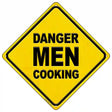 Danger Men Cooking Novelty Metal Crossing Sign 16.5" (CX)