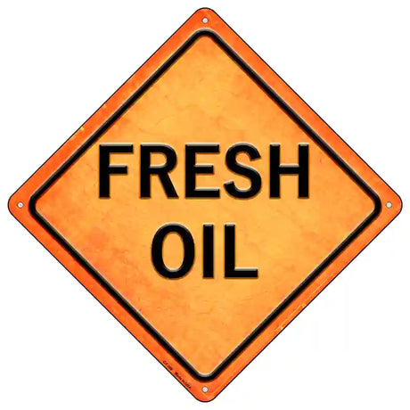 Fresh Oil Novelty Metal Crossing Sign 16.5" (CX)