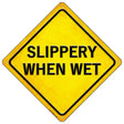 Slippery When Wet  Novelty Metal Crossing Sign 16.5" (CX)