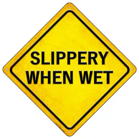 Slippery When Wet  Novelty Metal Crossing Sign 16.5" (CX)