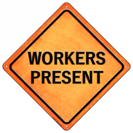 Workers Present  Novelty Metal Crossing Sign 16.5" (CX)