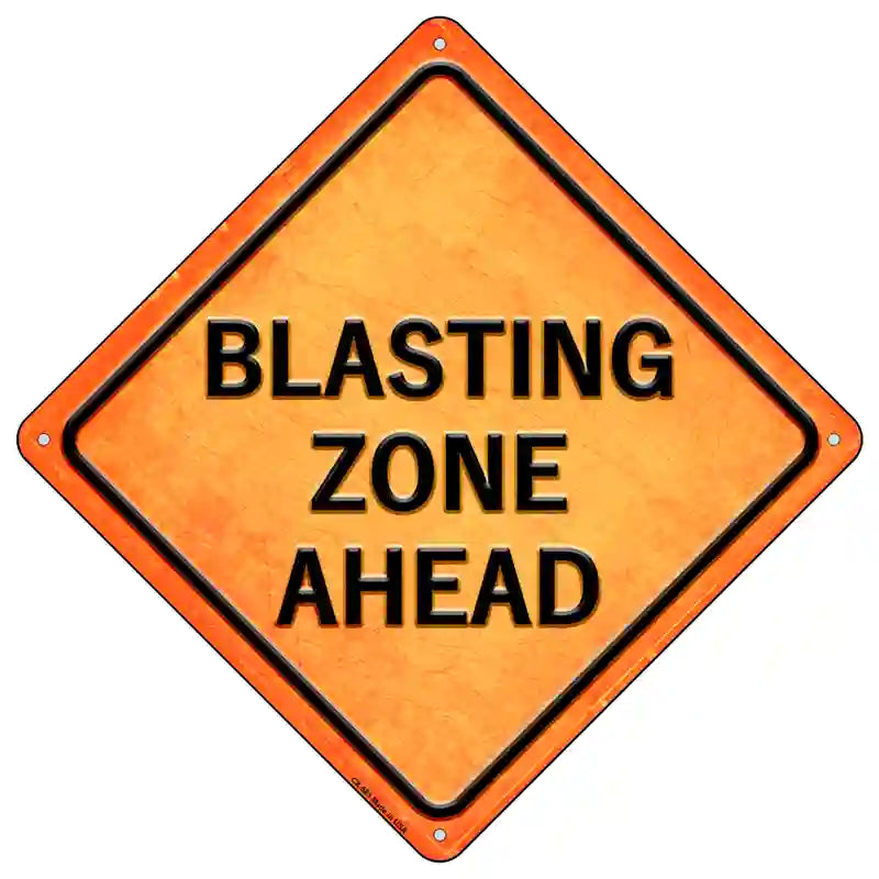 Blasting Zone Ahead Novelty Metal Crossing Sign 16.5" (CX)