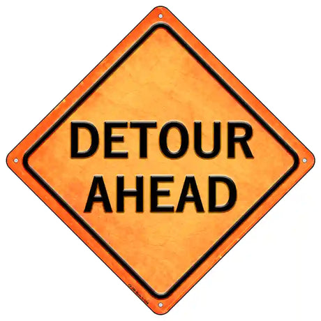 Detour Ahead Novelty Metal Crossing Sign 16.5" (CX)