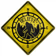 Bigfoot Believe Compass Novelty Metal Crossing Sign 16.5" (CX)