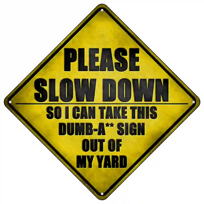 Dumbass Sign Out Of Yard Novelty Metal Crossing Sign 16.5" (CX)