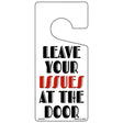 Leave Your Issues At The Door Novelty Metal Door Hanger DH-023