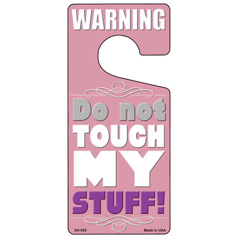 Do Not Touch My Stuff Pink Novelty Metal Door Hanger DH-035