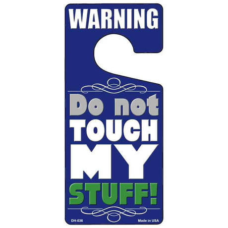 Do Not Touch My Stuff Blue Novelty Metal Door Hanger DH-036