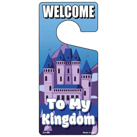 Welcome To My Kingdom Novelty Metal Door Hanger DH-086