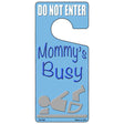 Mommys Busy Blue Novelty Metal Door Hanger DH-098